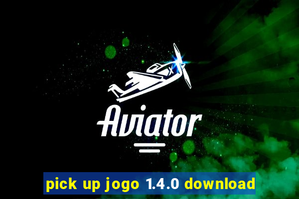 pick up jogo 1.4.0 download